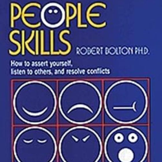 People Skills: How to Assert Yourself, Listen to Others, and Resolve Conflicts